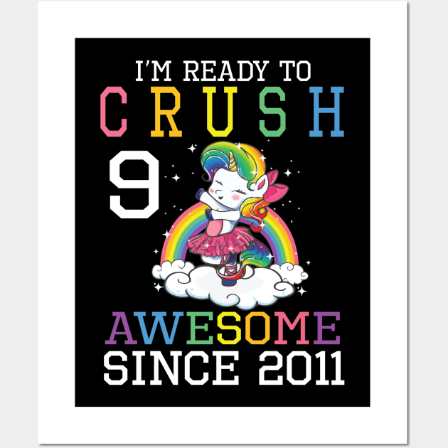I'm Ready To Crush 9 Years Awesome Since 2011 Happy Birthday Birthday To Me Wall Art by bakhanh123